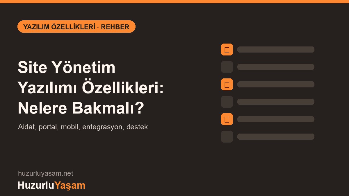Site Yönetim Yazılımı Özellikleri: Nelere Bakmalı? (2026)